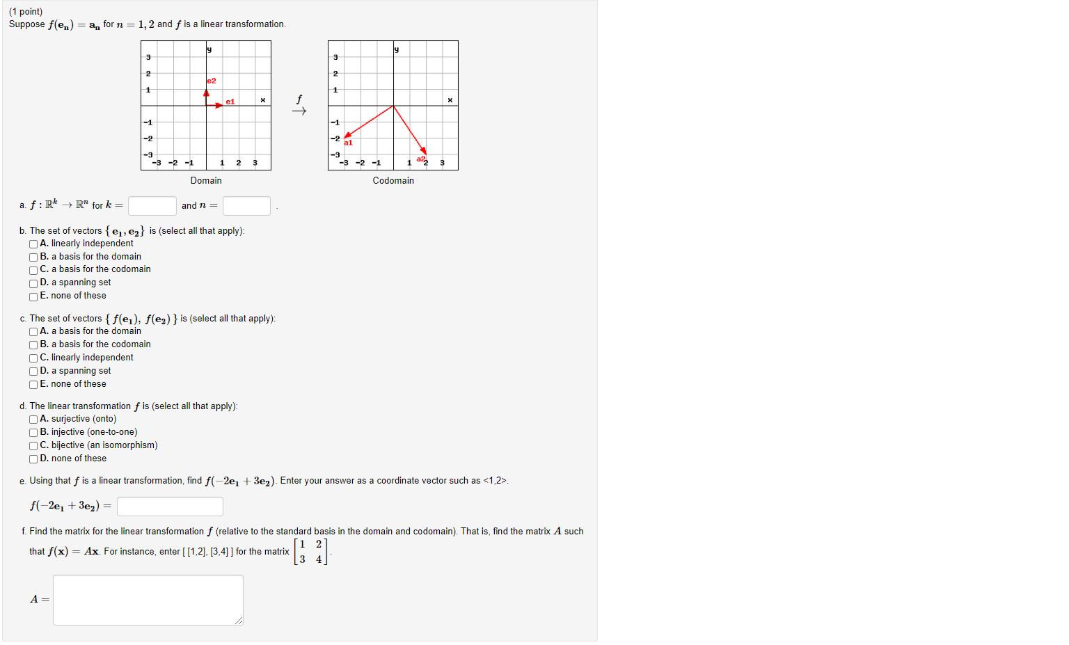 Problem 6 (1 point) Suppose f(en) = an for n = 1,