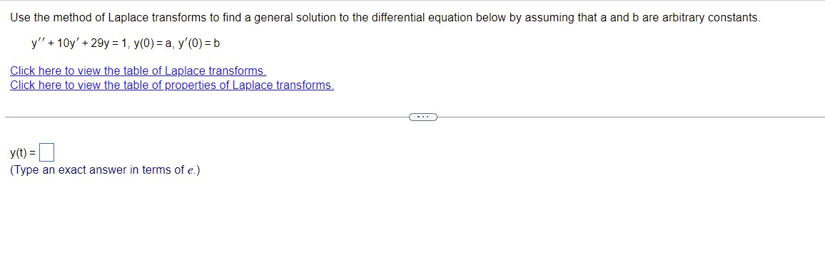 Use the method of Laplace transforms to nd a