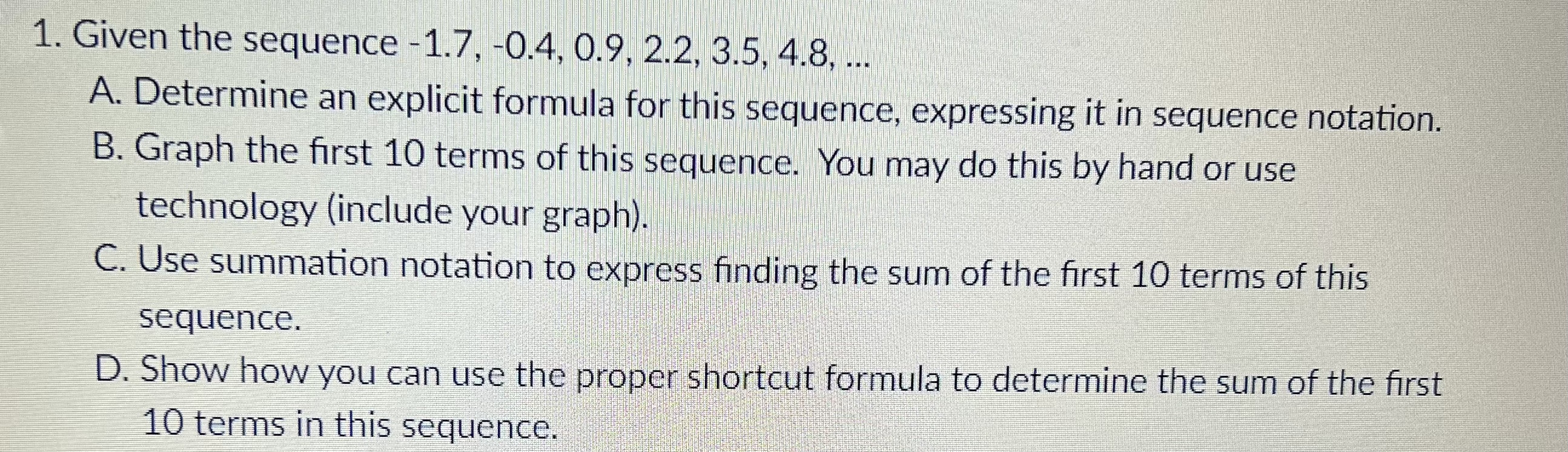 1. Given the sequence -1.7, -0.4, 0.9, 2.2, 3.5,