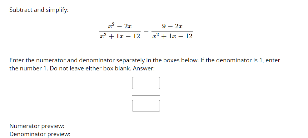 1) Add and simplify: IDLEF5 + 9x+6 2 2 Enter the