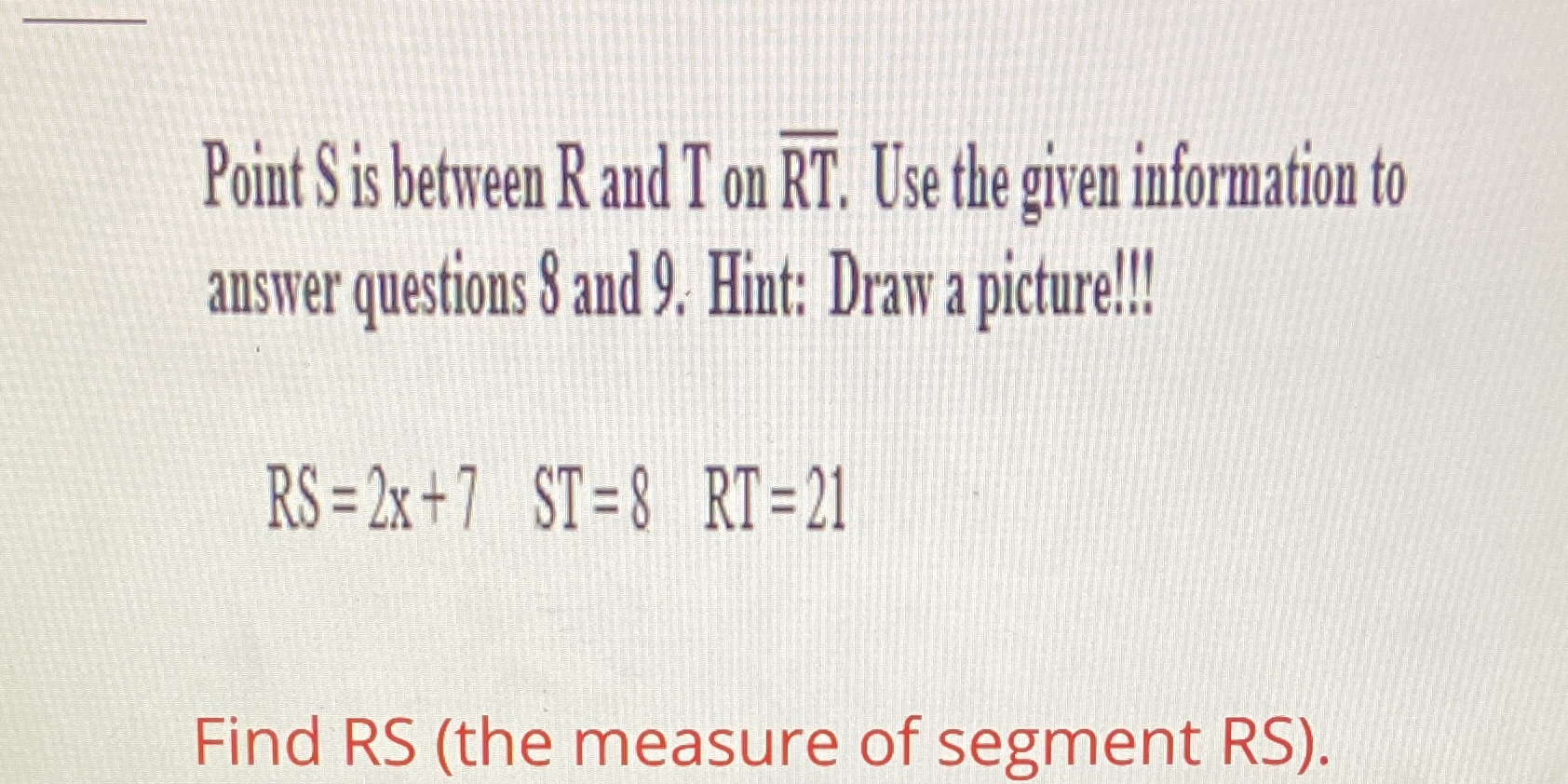Point S is between R and T on RT. Use the given
