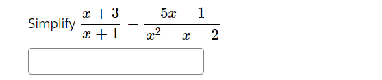 1) Add and simplify: IDLEF5 + 9x+6 2 2 Enter the