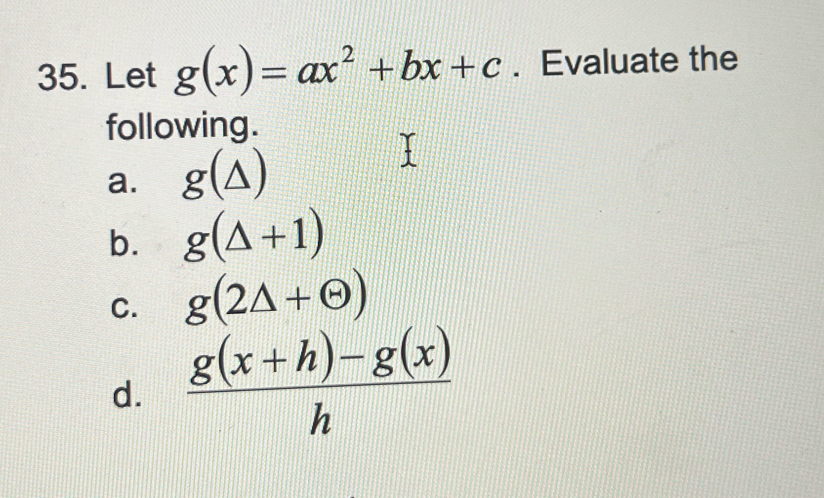35. Let g(x) = ax + bx + c . Evaluate the