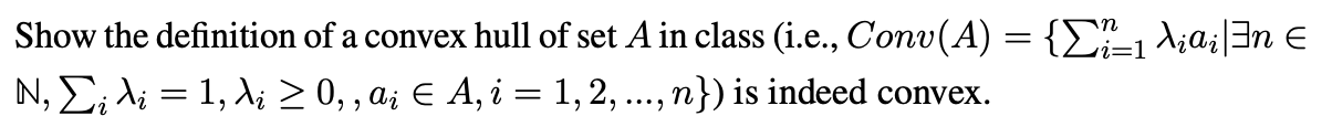 Show the definition of a convex hull of set A in