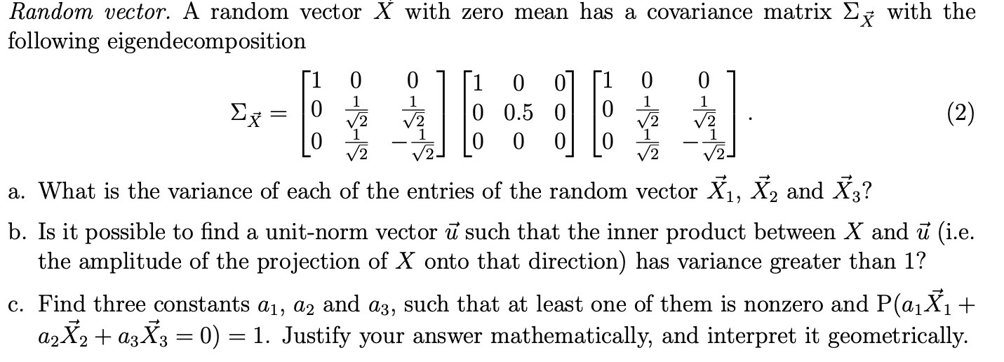 Random vector. A random vector X with zero mean