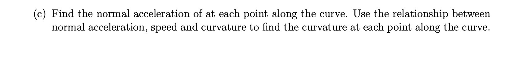 (c) Find the normal acceleration of at each point