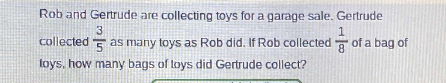 Rob and Gertrude are collecting toys for a garage