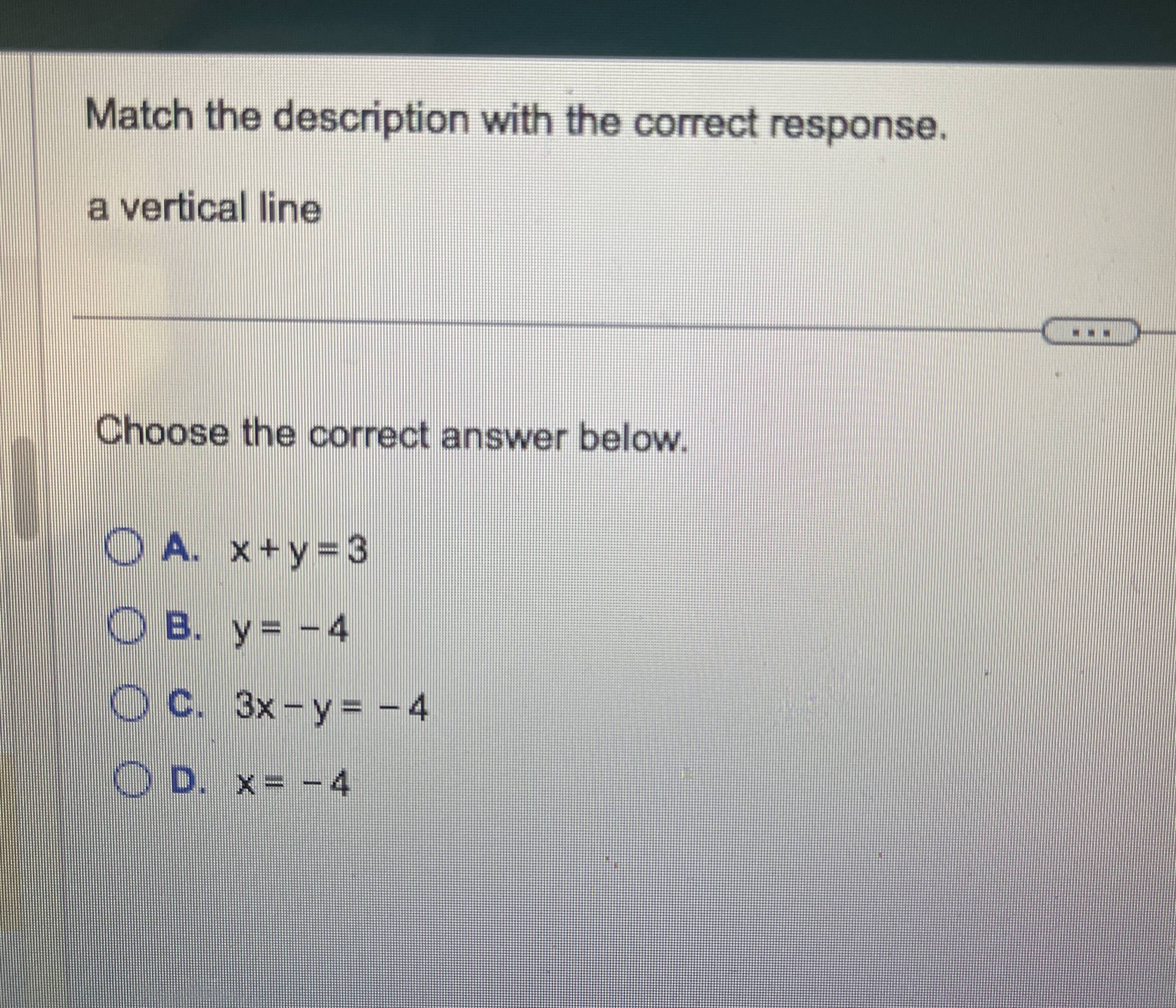 Match the description with the correct response.