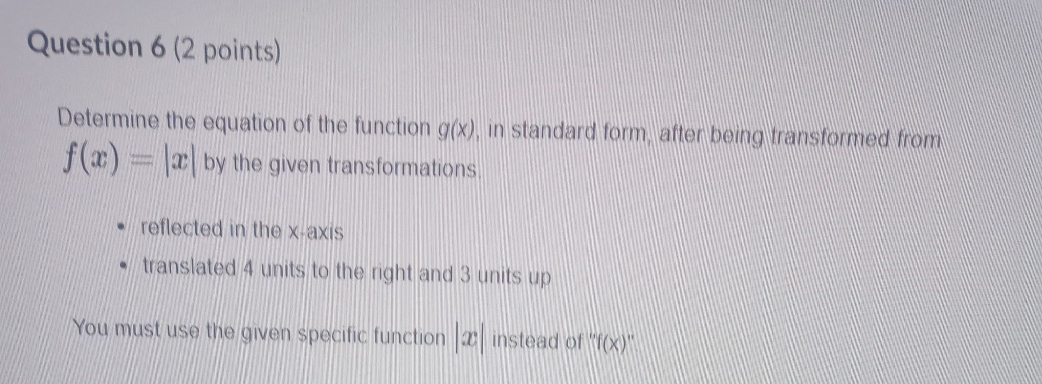 Question 7 (2 points) In the following graph,