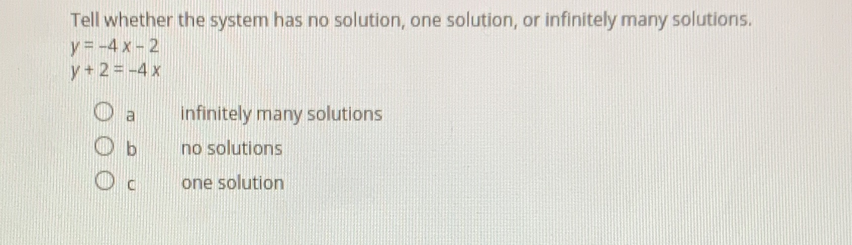 Tell whether the system has no solution, one