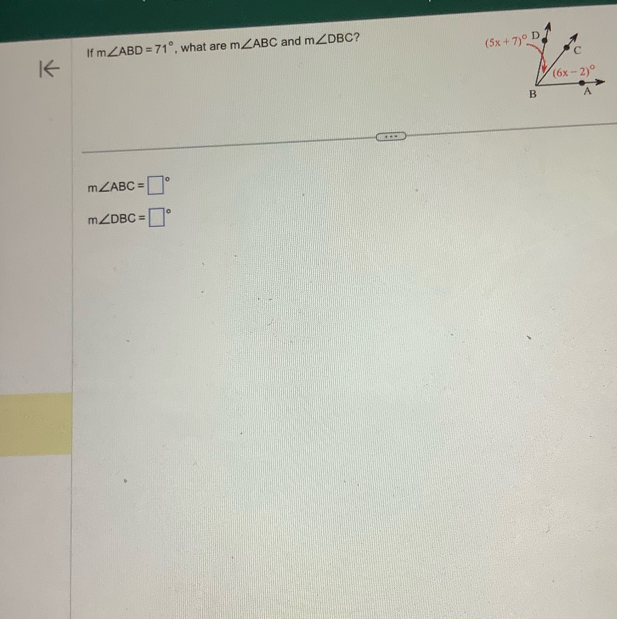 If mZABD =71, what are mZABC and mZDBC? K (5x +