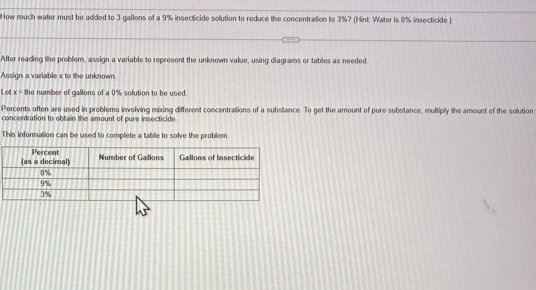How much water must be added to 3 gallons of a 9%