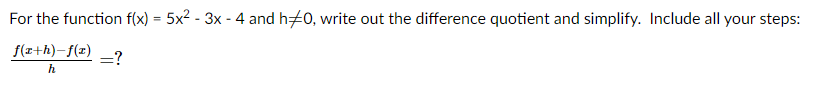 For the function f{::} = 5x2 - 3x - 4 and hg,