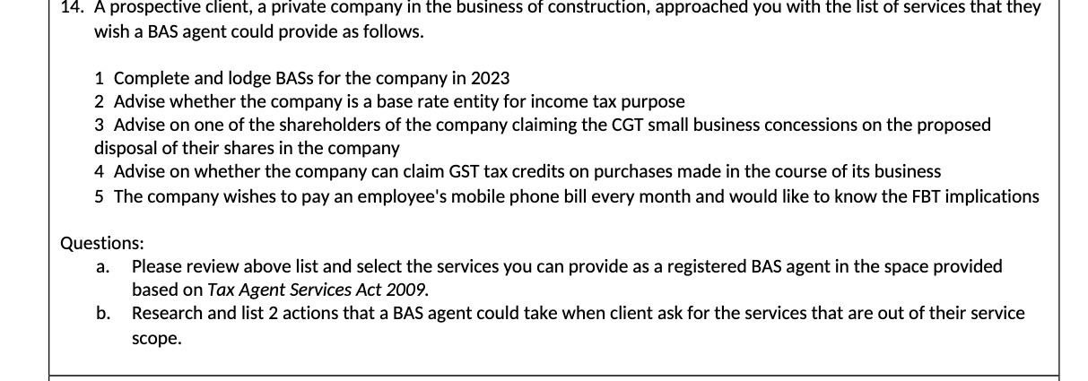 14. A prospective client, a private company in