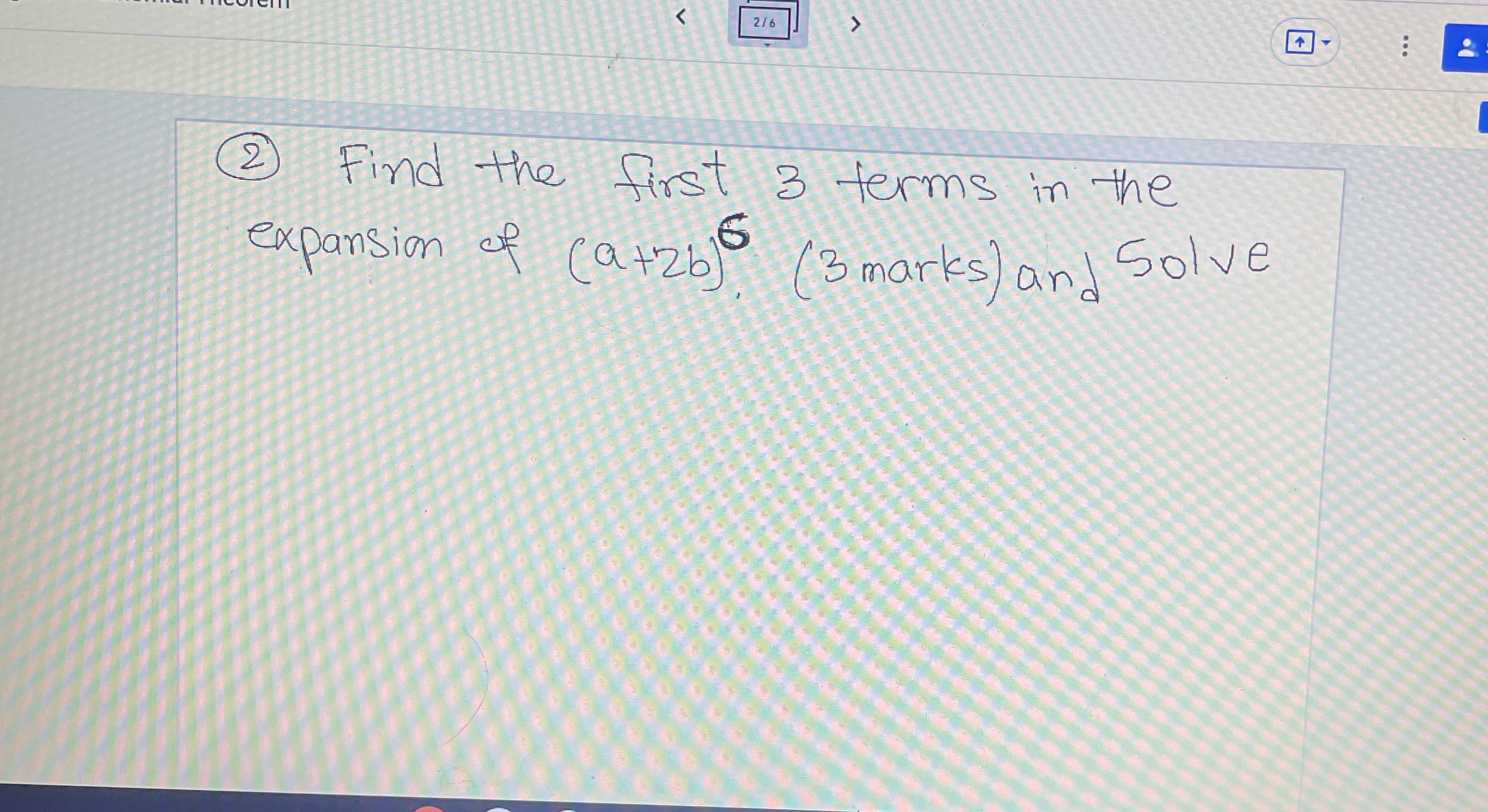 binomial theorem expansion help 216 2 ) Find the