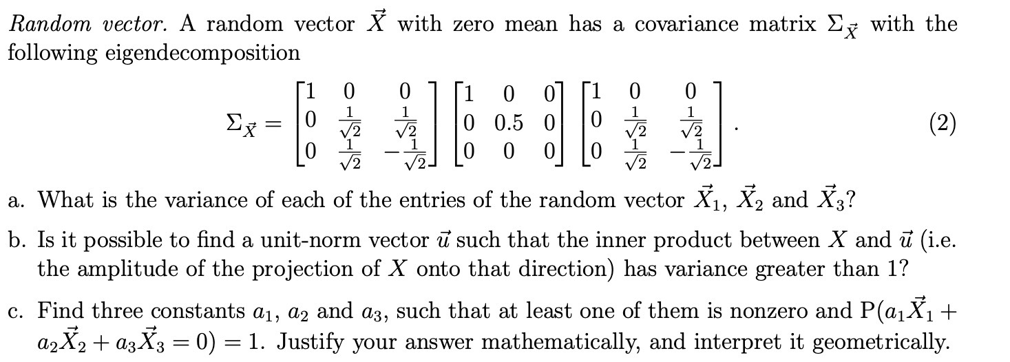 Random vector. A random vector X with zero mean