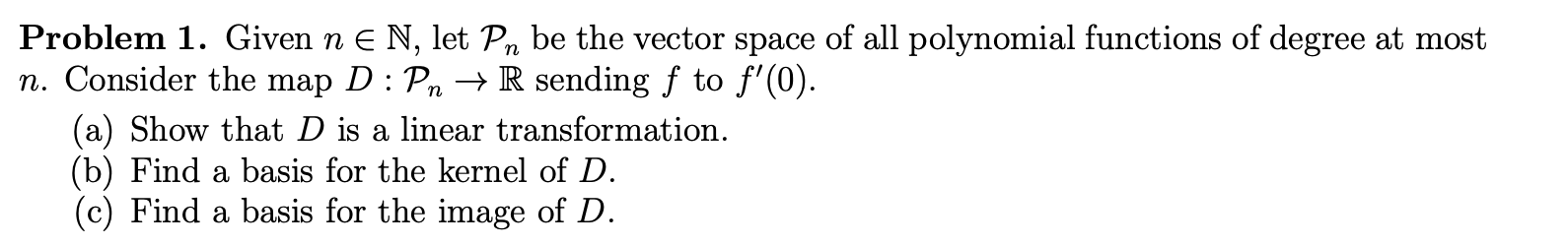 Givenn?N, letPnbe the vector space of all