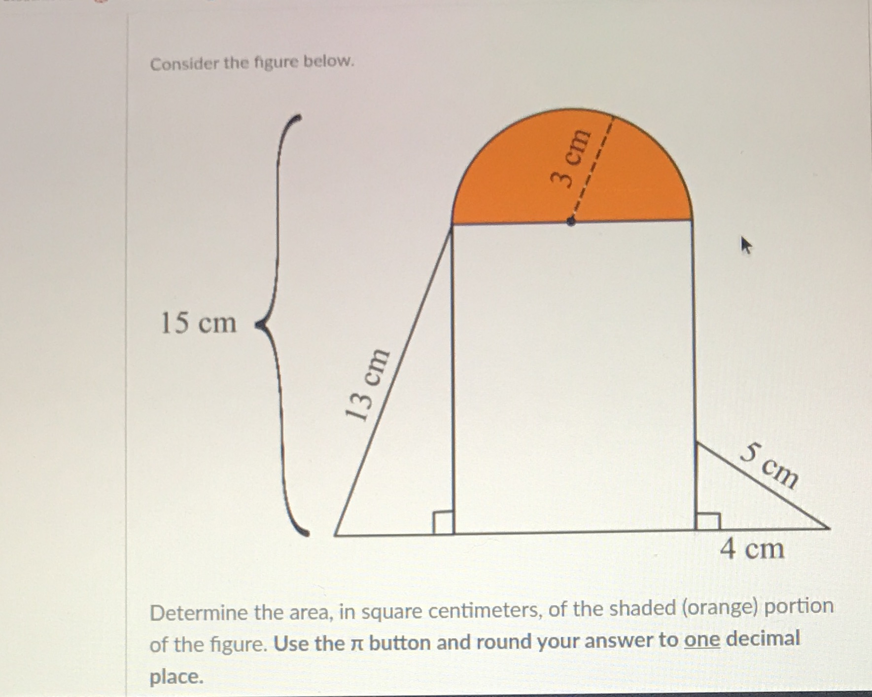 Consider the figure below. 3 cm 15 cm 13 cm 5 cm