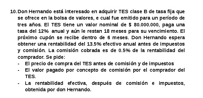 10. Don Hernando esta interesado en adquirir TES