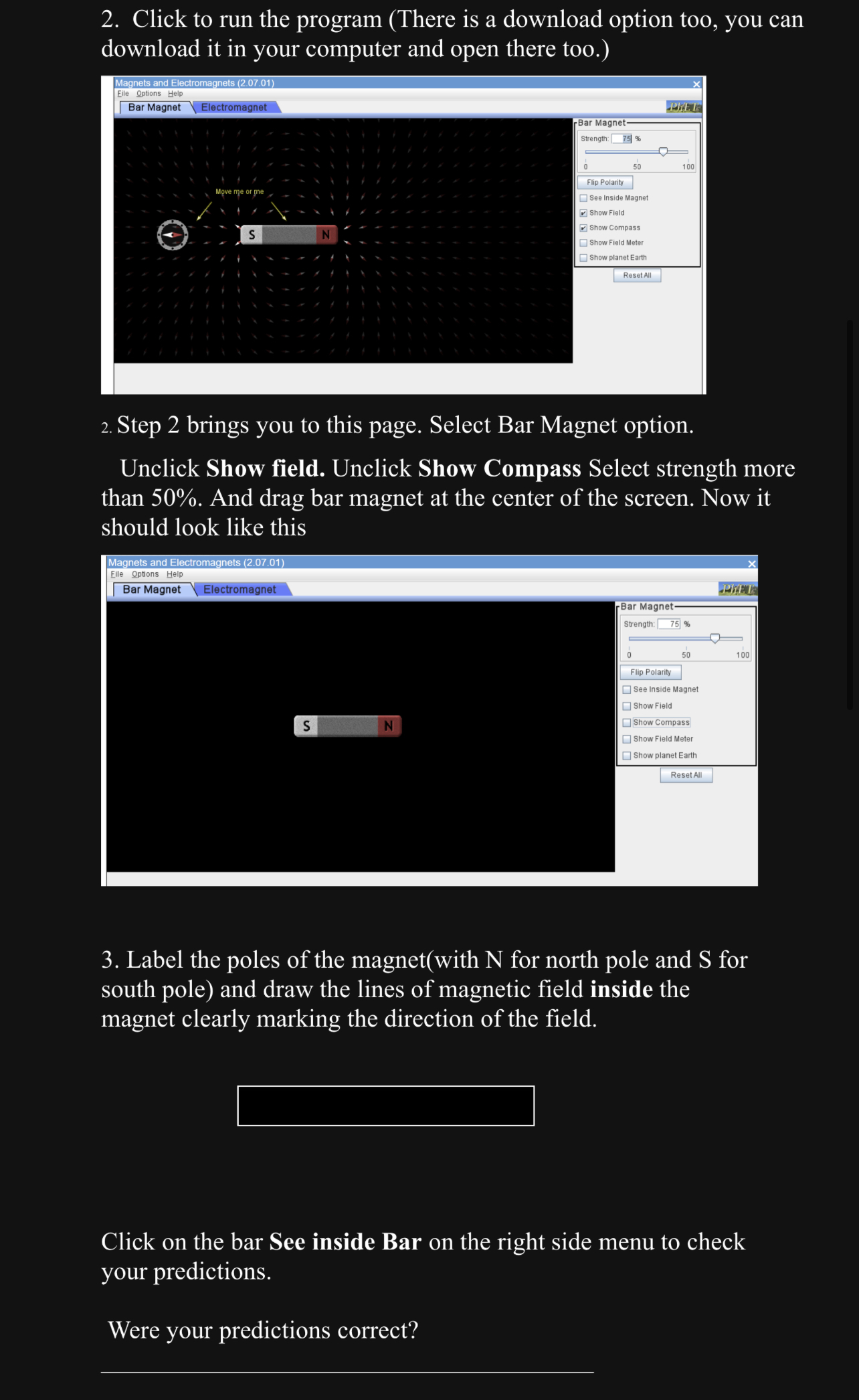 At the center of the Magnet: B = BX= By= At N
