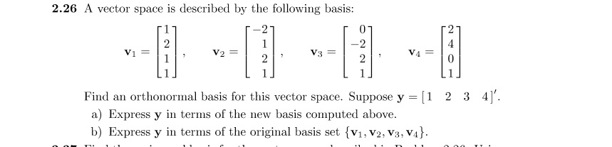 Hint: use gram-schmidt orthogonalization method