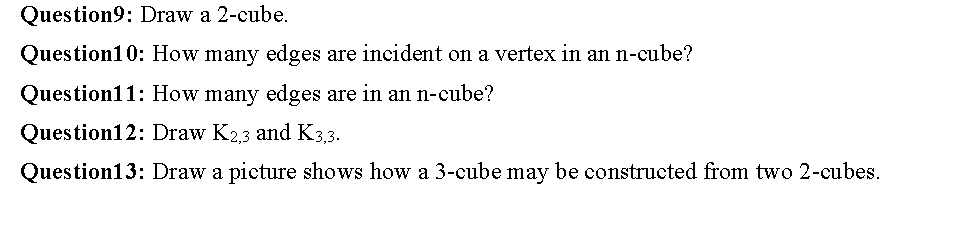 Question9: Draw a 2-cube. Question10: How many