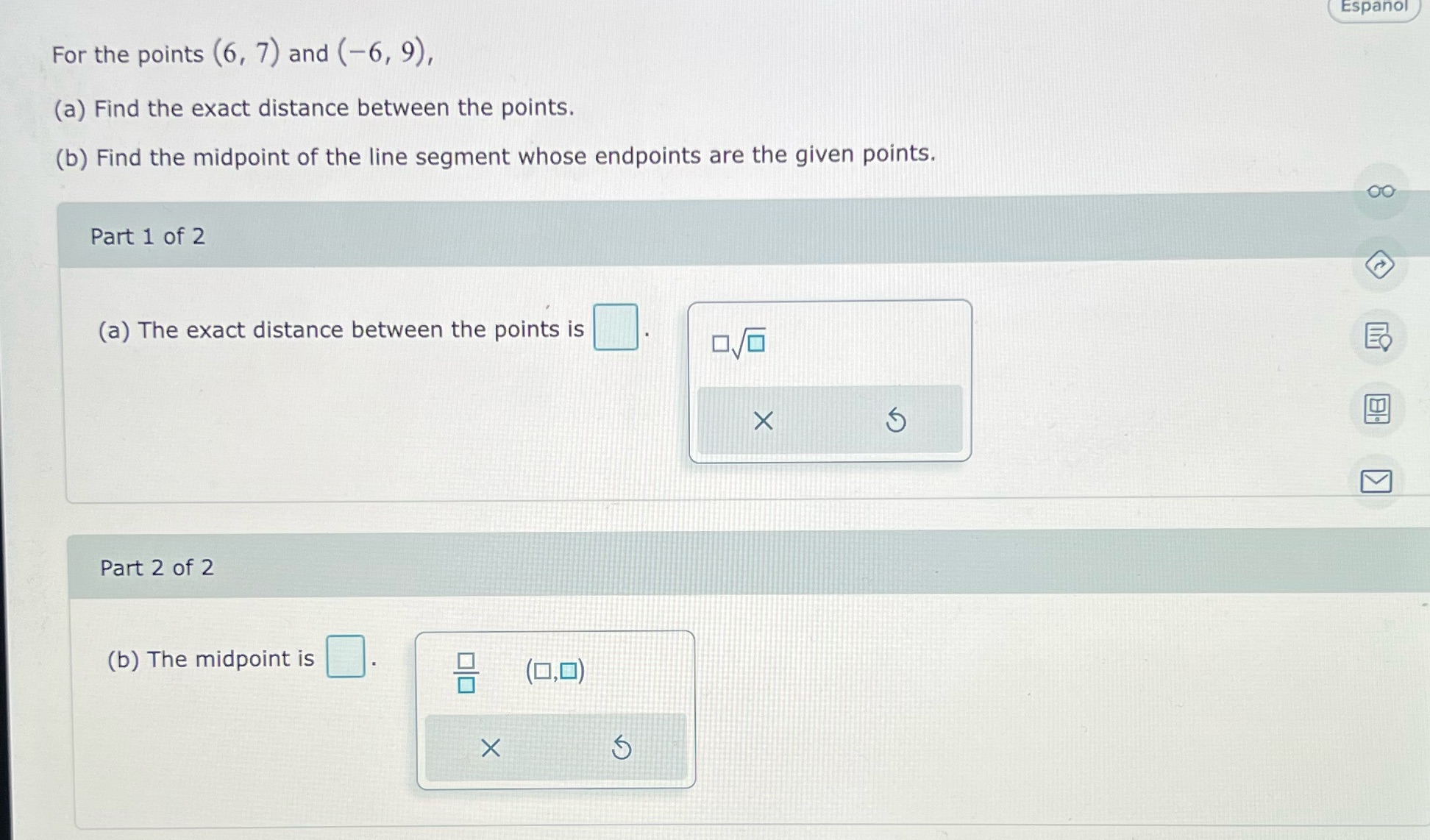 Espanol For the points (6, 7) and (-6, 9), (a)