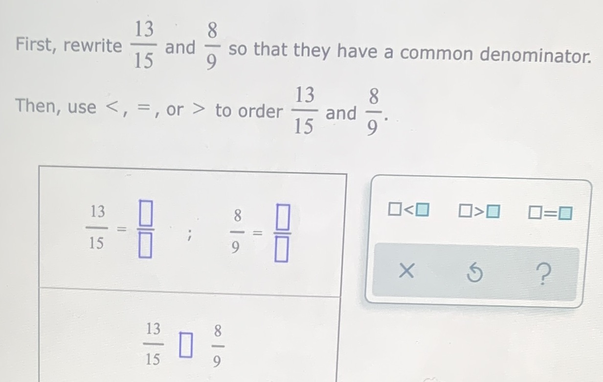 13 First, rewrite and | 00 15 so that they have a