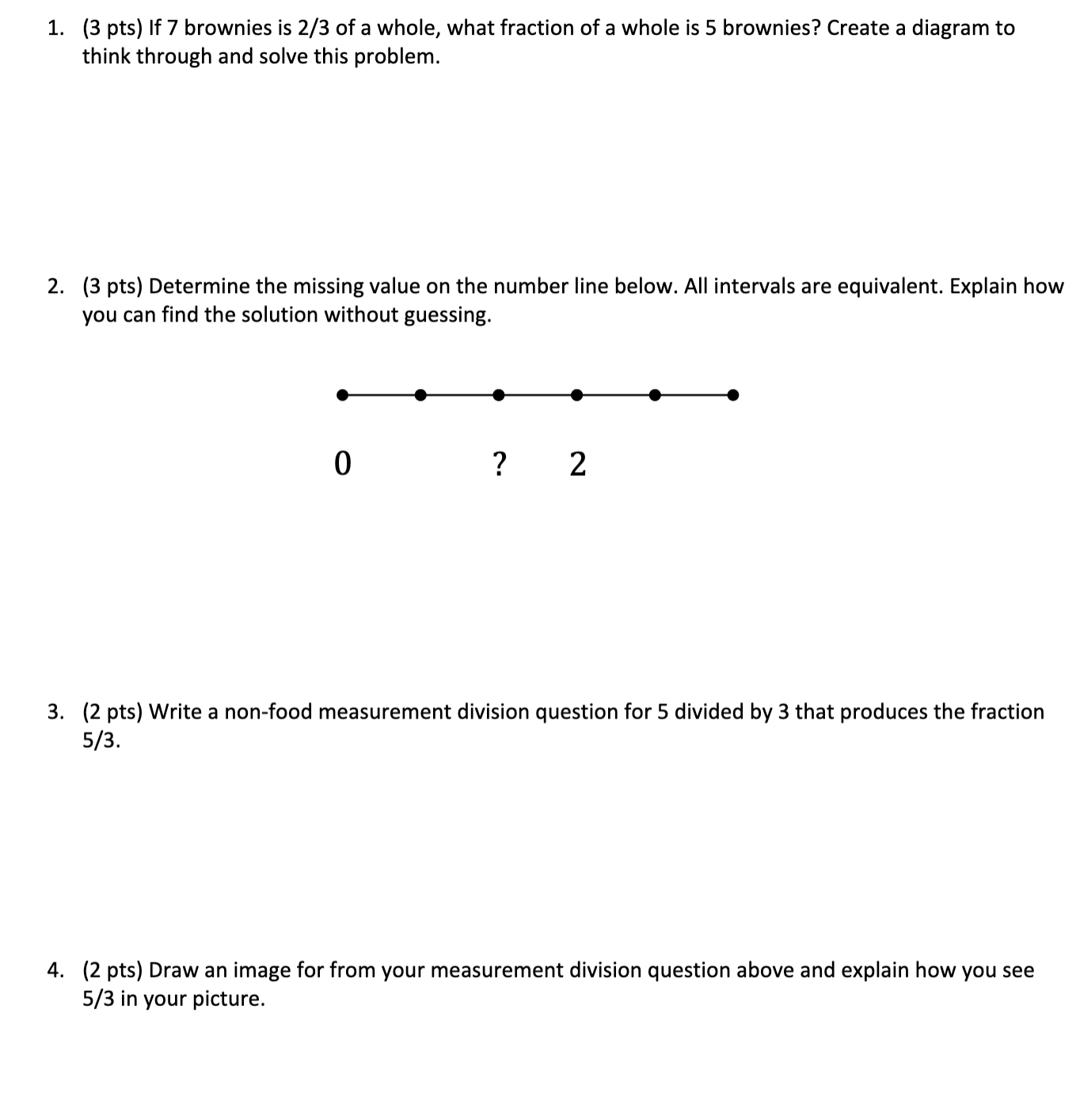 1. (3 pts) If 7 brownies is 2/3 ofa whole, what