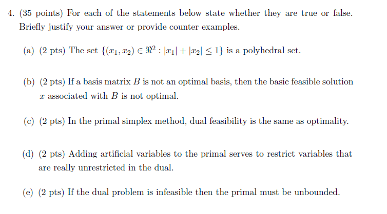 4. (35 points) For each of the statements below