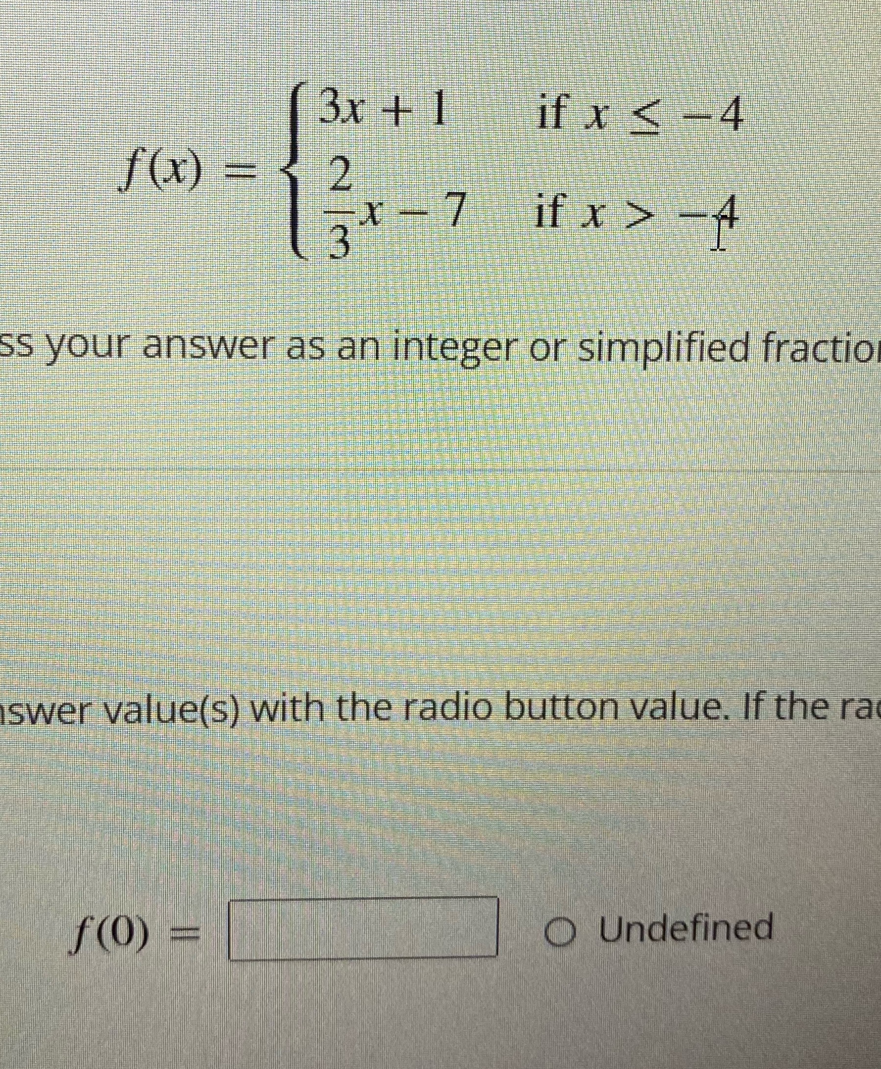 3x +1 if x < -4 f (x) = 2 -x -7 ifx style=