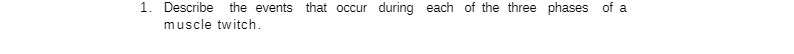 1. Describe the events that occur during each of