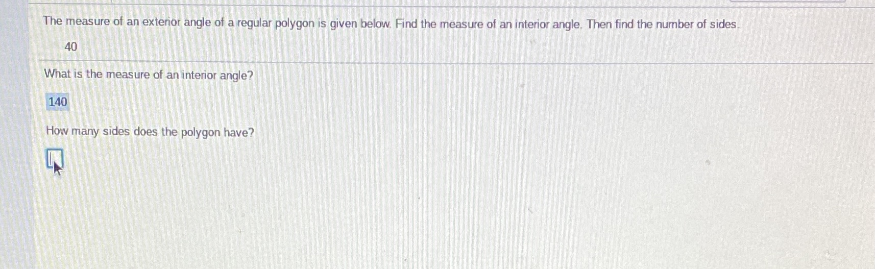 Question 2 The measure of an exterior angle of a