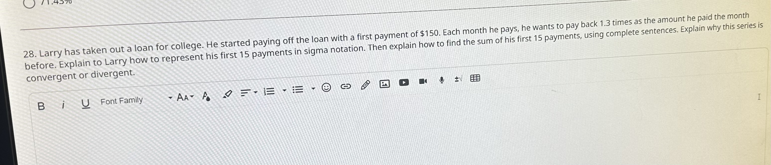 28. Larry has taken out a loan for college. He