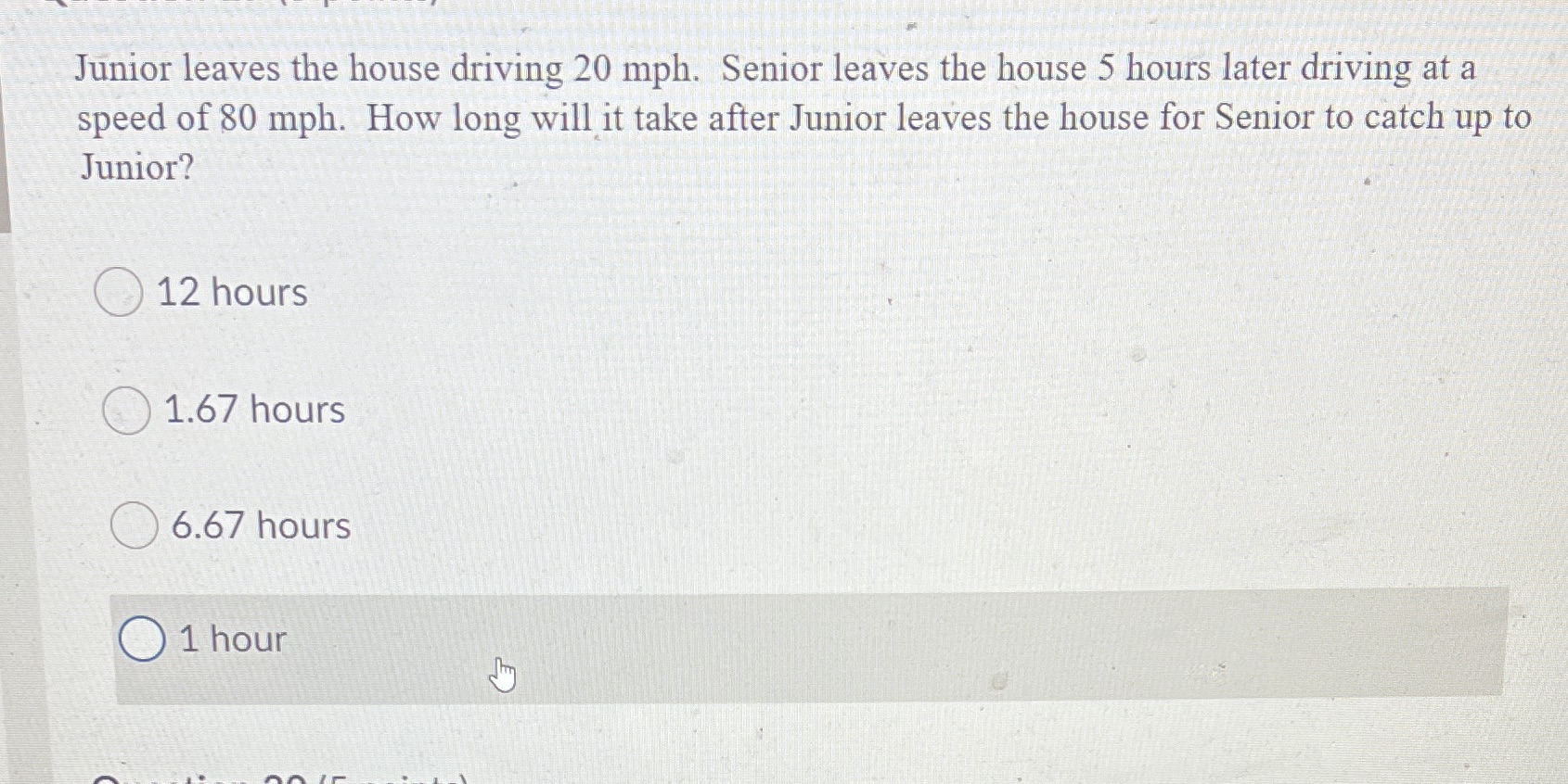 Junior leaves the house driving 20 mph. Senior