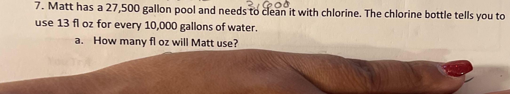 7. Matt has a 27,500 gallon pool and needs to