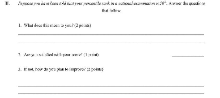 III. Suppose you have been told that your