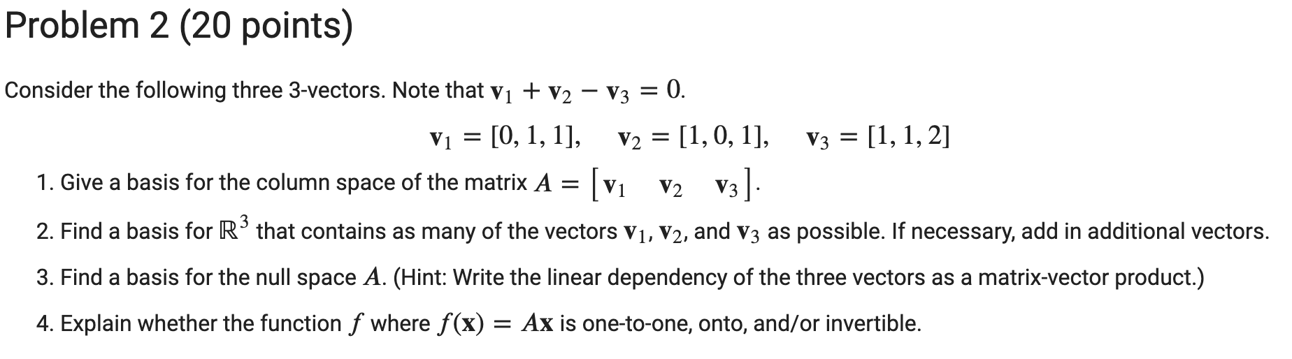 Linear Algebra Problem 2 (20 points) Consider the