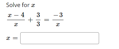 1) Solve for x -4 + =Simplify the expression 1+ -
