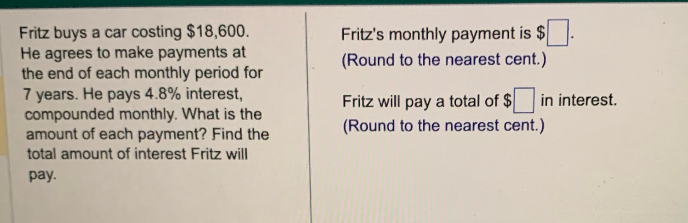 Fritz buys a car costing $18,600. Fritz's