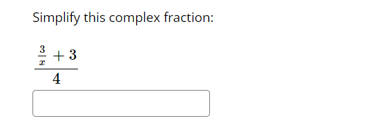 1) Solve for x -4 + =Simplify the expression 1+ -