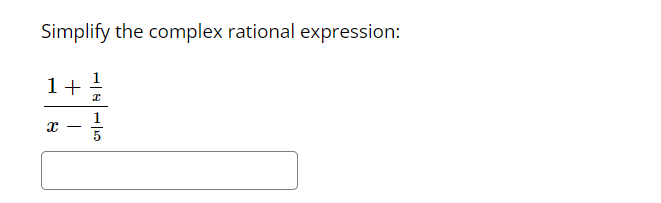 1) Solve for x -4 + =Simplify the expression 1+ -