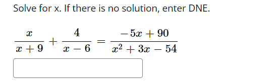 1) Solve for x -4 + =Simplify the expression 1+ -