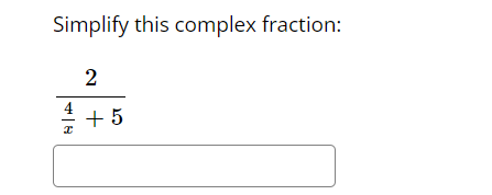 1) Solve for x -4 + =Simplify the expression 1+ -