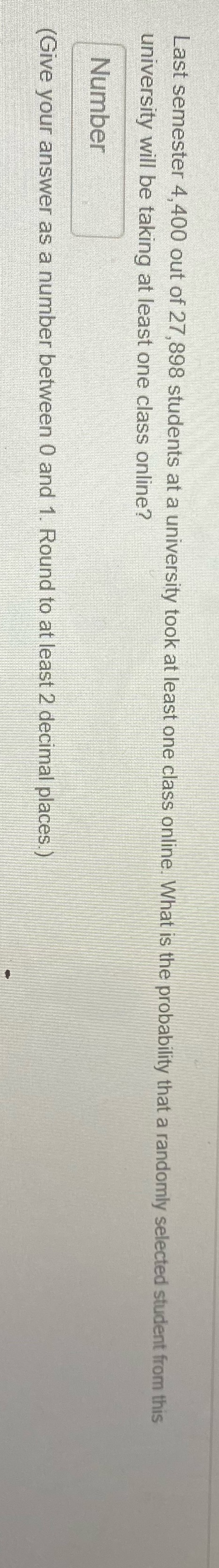 Last semester 4,400 out of 27,898 students at a