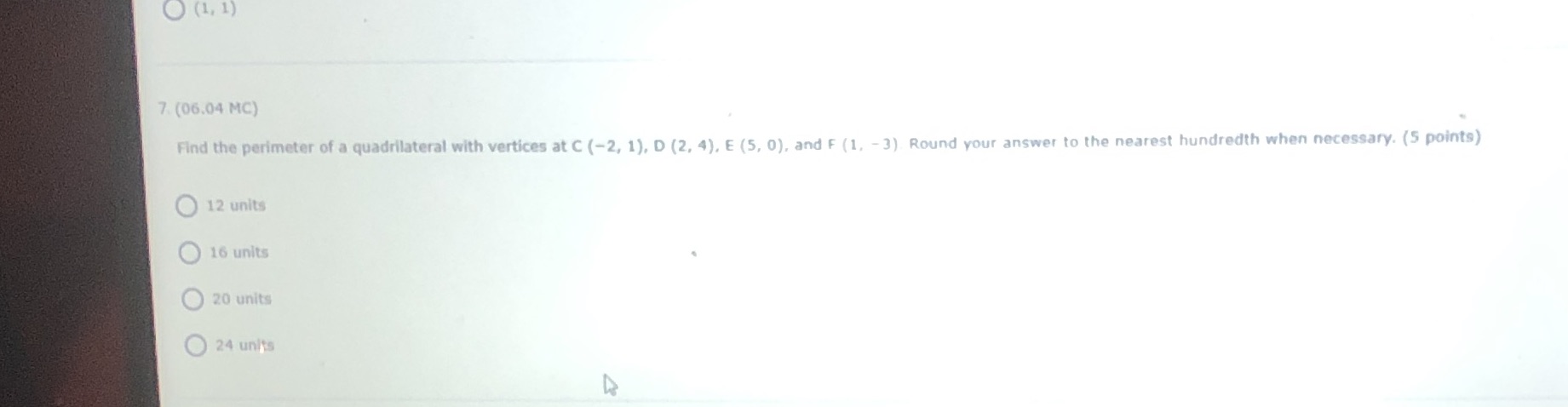 O (1, 1) 7. (06.04 MC) Find the perimeter of a