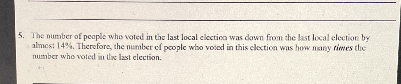 5. The number of people who voted in the last