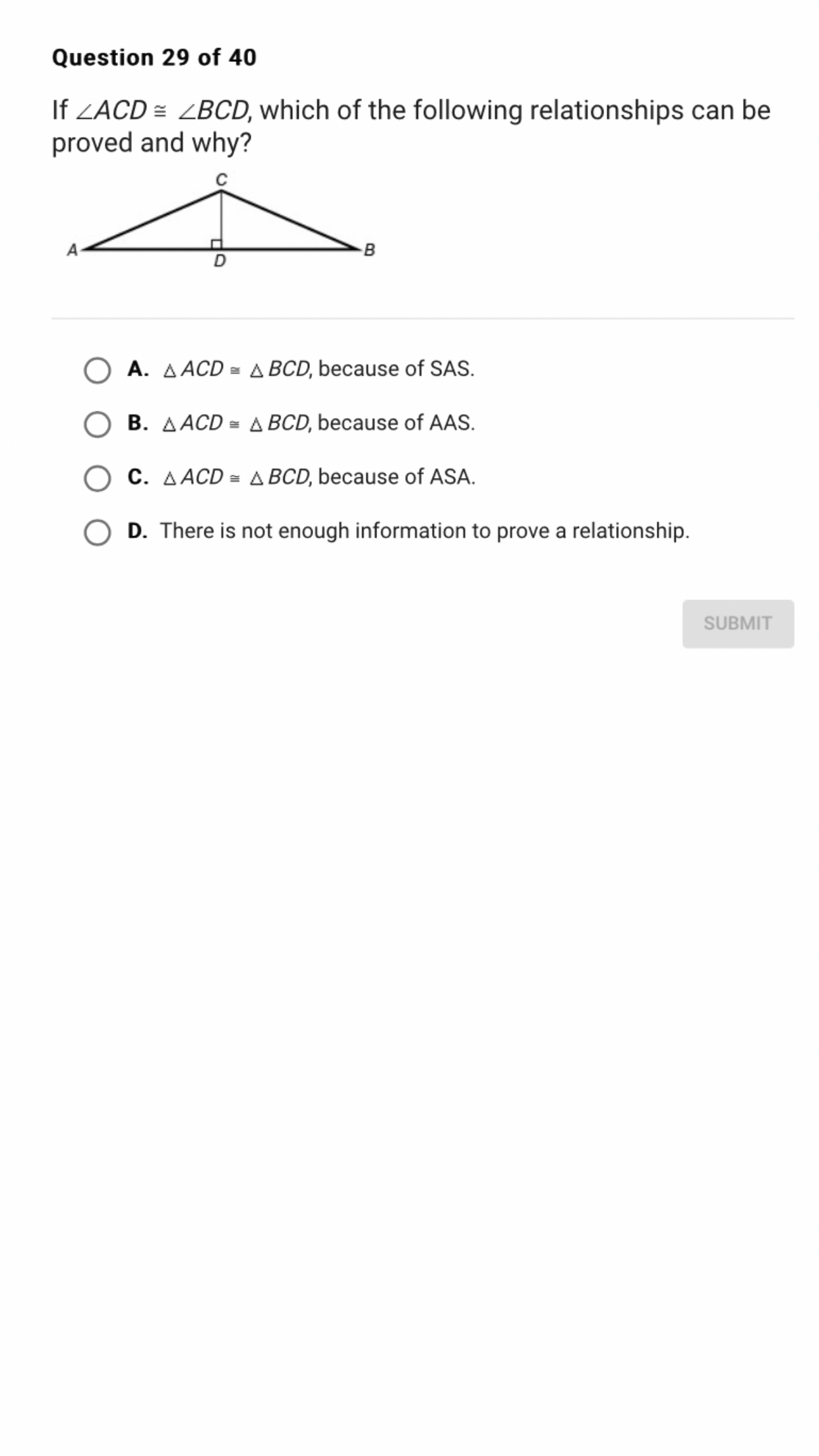 I need help Question 29 of 40 If LACD = LBCD,