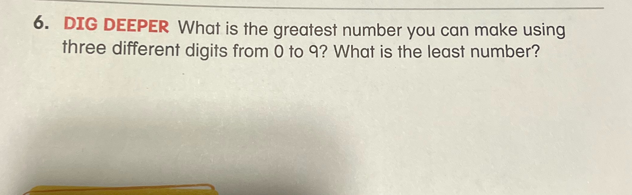 Math h 6. DIG DEEPER What is the greatest number