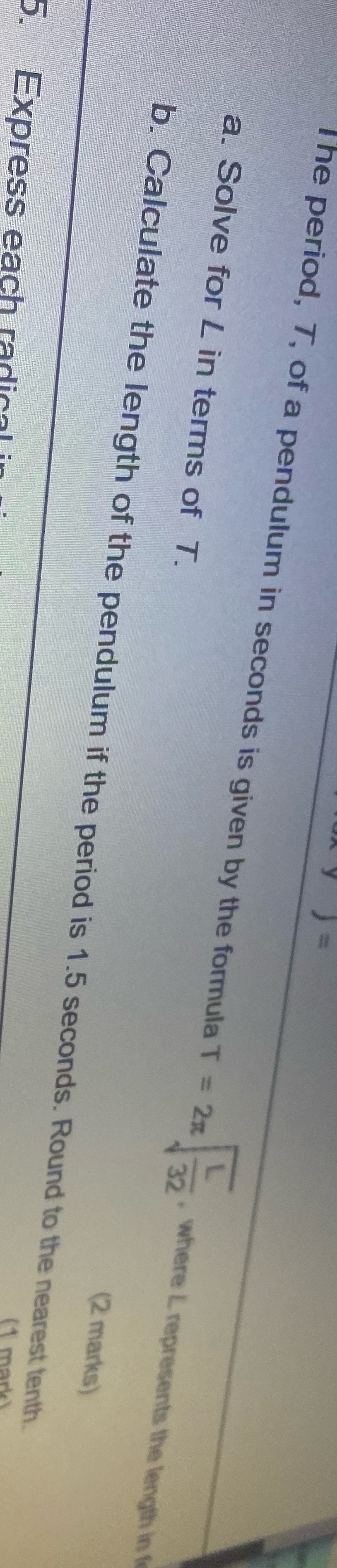 The period, 7, of a pendulum in seconds is given